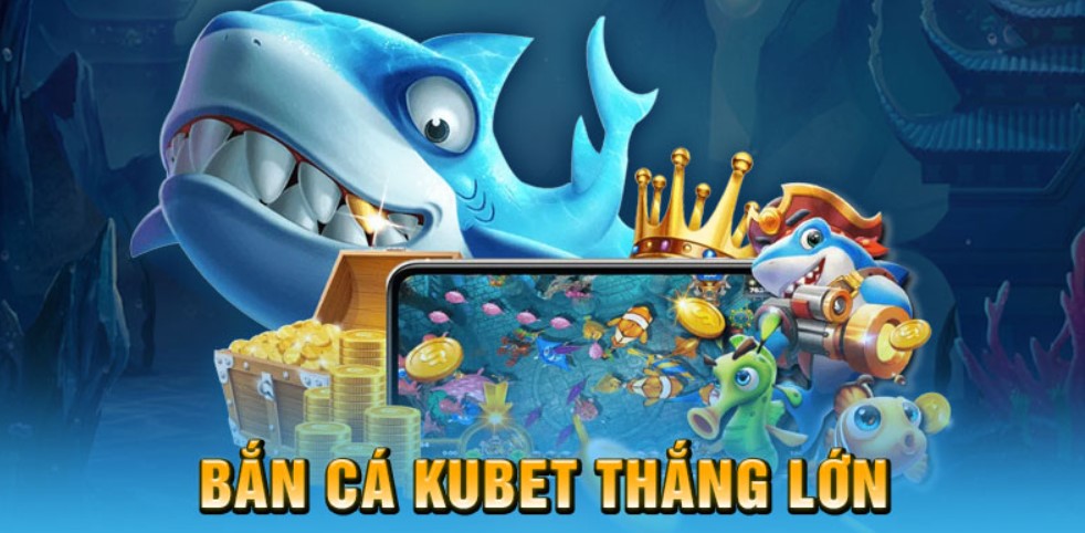 Bắn cá Kubet